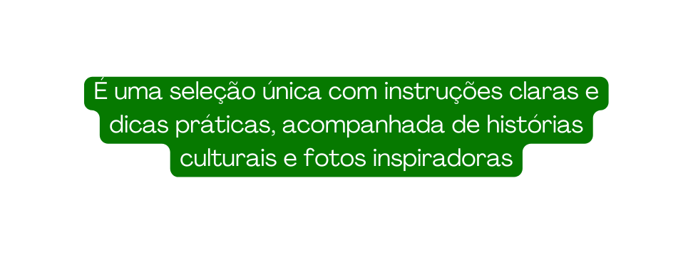 É uma seleção única com instruções claras e dicas práticas acompanhada de histórias culturais e fotos inspiradoras
