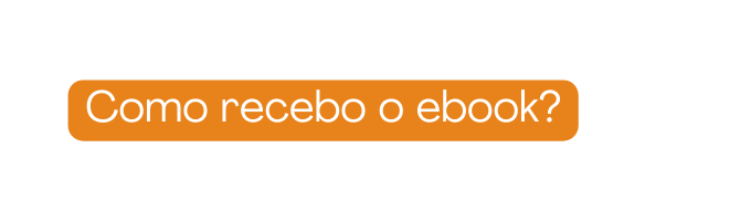 Como recebo o ebook